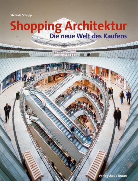 Shopping Architektur. Die neue Welt des Kaufens: Dt. /Engl. Architecture