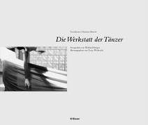 Die Werkstatt der Tänzer: Tanztheater Christine Brunel Film, Art & Culture