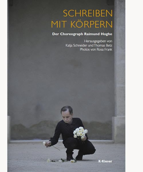 Schreiben mit Körpern: Der Choreograph Raimund Hoghe Film, Art & Culture