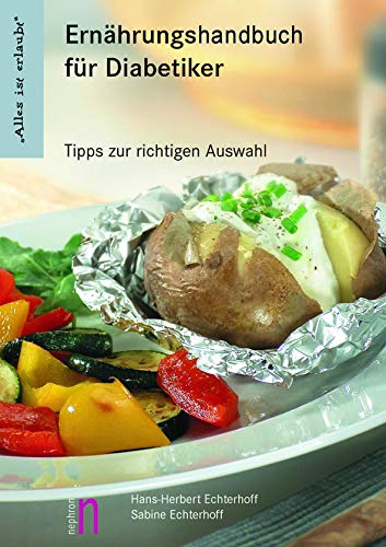 Ernährungshandbuch für Diabetiker - Alles ist erlaubt, Tipps für Diabetiker Books