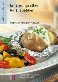 Alles ist erlaubt. Ernährungsatlas für Diabetiker: Tipps zur richtigen Auswahl Medicine