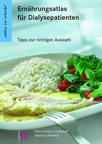 Alles ist erlaubt - Ernährungsatlas und Handbuch für Dialysepatienten Health, Nutrition & Fitness
