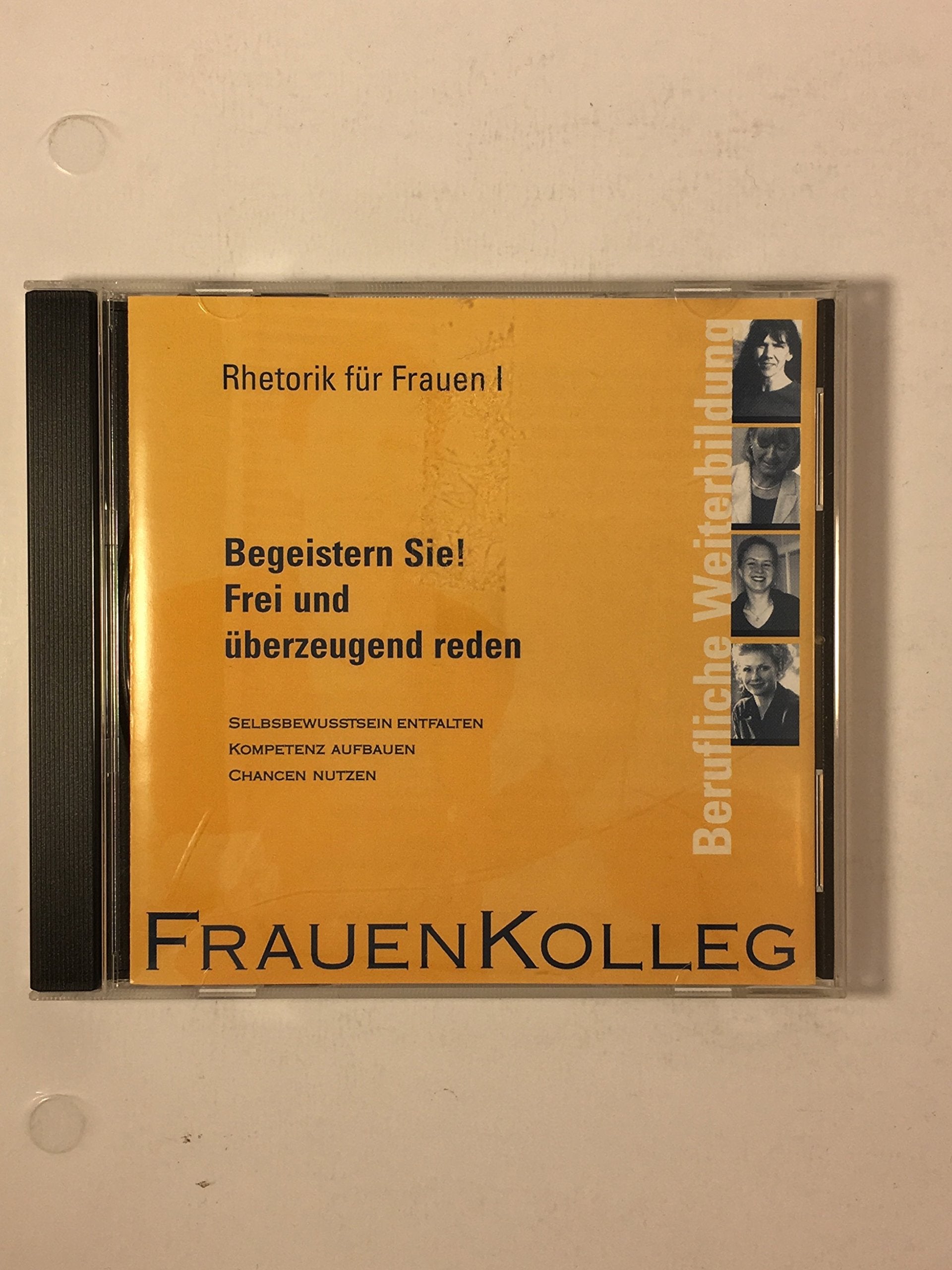 Rhetorik für Frauen I: Begeistern Sie! Frei und überzeugend reden Business, Finance & Career