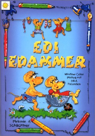 Edi Edamer: Window Color Motive mit Edi & Freunden: Window-Color Motive mit Edi & Freunden. Mit Vorlagebogen Hobbies & Crafts