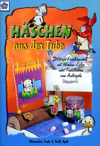 Häschen aus der Tube: Witzige Frühlingsideen mit Window-Color oder Textilfarben zum Aufbügeln Hobbies & Crafts
