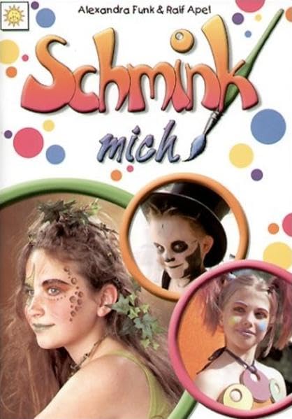 Schmick mich: 15 supertolle Schminkvorschläge für Party, Halloween oder Karneval Non-fiction