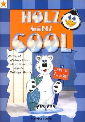 Holz ganz cool: Winter- und Weihnachtsdekorationen für Säge- und Malbegeisterte Hobbies & Crafts