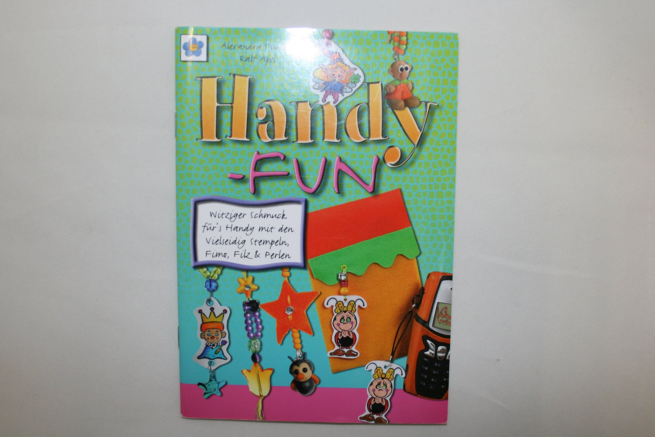 Handy-Fun: Witziger Schmuck für's Handy mit den Vielseidig-Stempeln, Fimo, Filz & Perlen Hobbies & Crafts