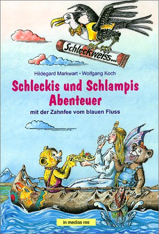 Schleckis und Schlampis Abenteuer. Mit der Zahnfee vom blauen Fluss Books