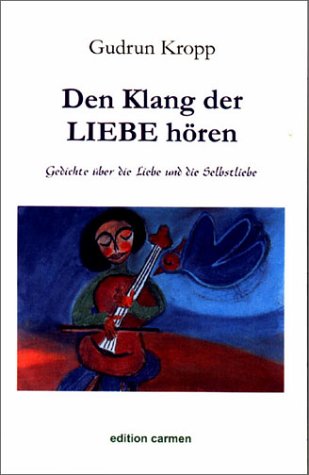 Den Klang der Liebe hören: Liebes- und Selbstliebesgedichte Poetry