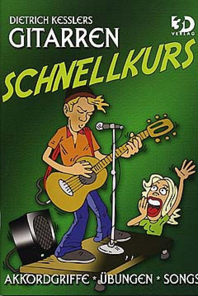 Gitarren Schnellkurs: Ohne Noten! Akkordegriffe, Übungen, Songs Sheet Music