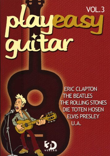Play easy guitar: Eric Clapton, The Beatles, The Rolling Stones, Die Toten Hosen, Elvis Presley u. a.. Ohne Noten Sheet Music