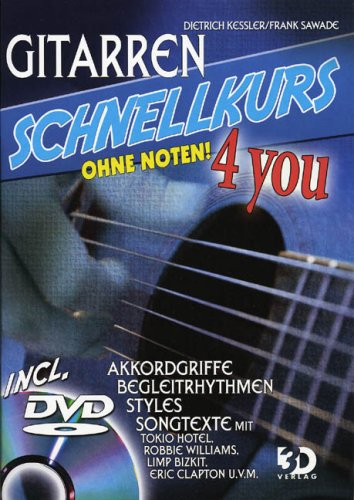 Gitarren Schnellkurs 4 you: Akkordgriffe, Begleitrhythmen, Styles, Songtexte Sheet Music