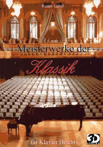 Meisterwerke der Klassik für Piano: Grundwerk - Uebel, Rainer book