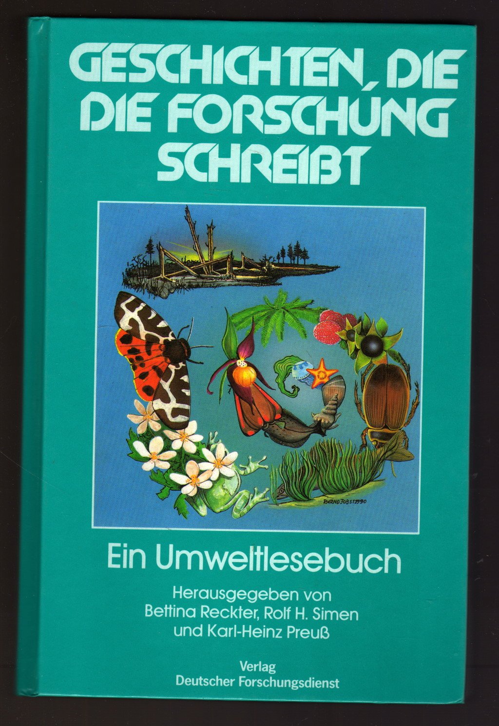 Geschichten, die die Forschung schreibt. Ein Lesebuch des Deutschen Forschungsdienstes / Ein Umweltlesebuch des Deutschen Forschungsdienstes (Bücher der Redaktion Deutscher Forschungsdienst) Politics & History