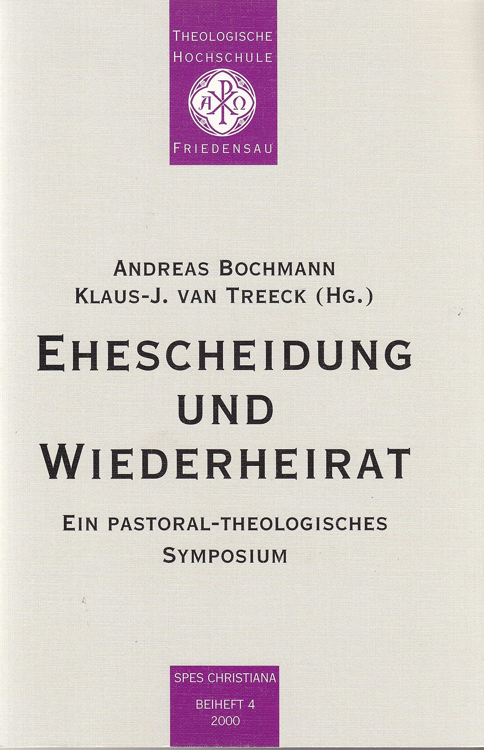 Ehescheidung und Wiederheirat: Ein pastoral-theologisches Symposium (Spes Christiana Beiheft) Religion & Esotericism