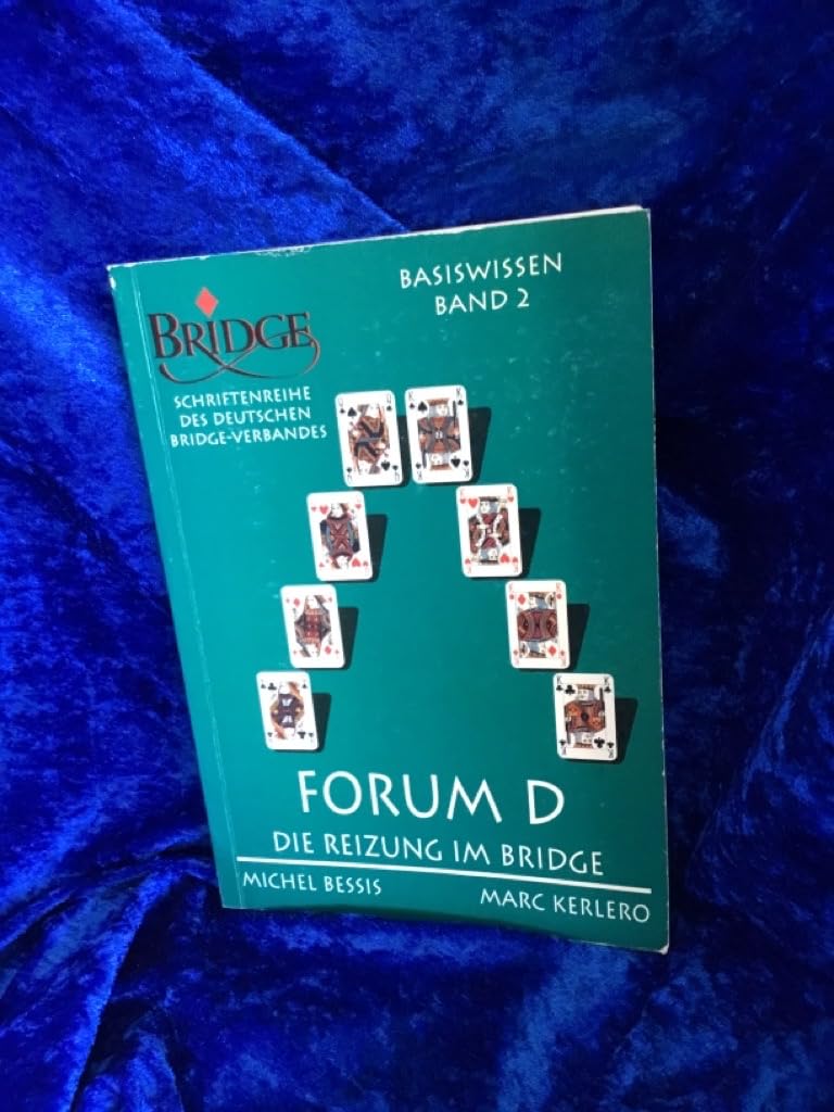 Die Reizung im Bridge, Forum D: Basiswissen - Band 2 Leisure & Fun
