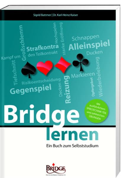 Bridge lernen: Ein Buch zum Selbststudium (Schriftenreihe des Deutschen Bridge-Verbandes) Leisure & Fun