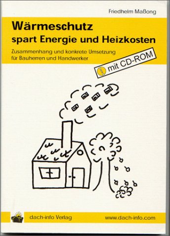 Wärmeschutz spart Energie und Heizkosten: Zusammenhang und konkrete Umsetzung für Bauherren und Handwerker Architecture