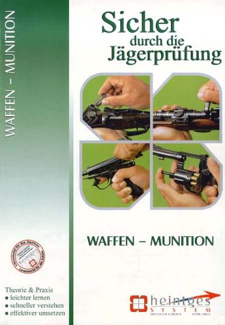 Waffen - Munition (Sicher durch die Jägerprüfung. Arbeitsblätter) Natural Sciences
