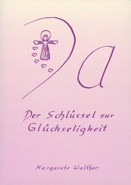 Ja. Der Schlüssel zur Glückseligkeit. Ein Bereitungsweg zum Werkzeug des Herrn Books