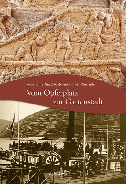Vom Opferplatz zur Gartenstadt: 7500 Jahre Geschichte am Rheinufer book
