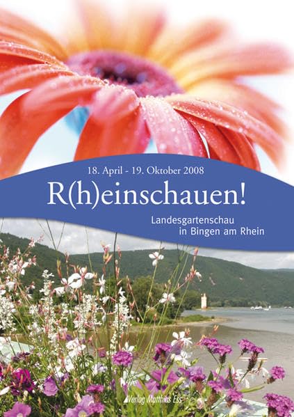 R(h)einschauen!: Landesgartenschau 2008 in Bingen am Rhein Leisure, Home & Garden