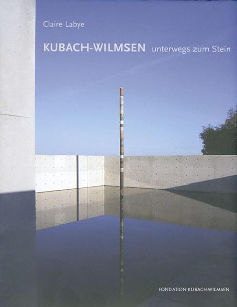 KUBACH-WILMSEN  unterwegs zum Stein Architecture