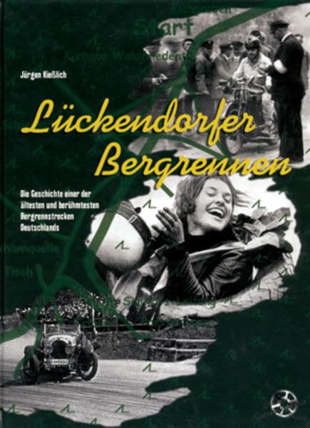 Lückendorfer Bergrennen: Die Geschichte einer der ältesten und berühmtesten Bergrennstrecken Deutschlands Leisure, Home & Garden