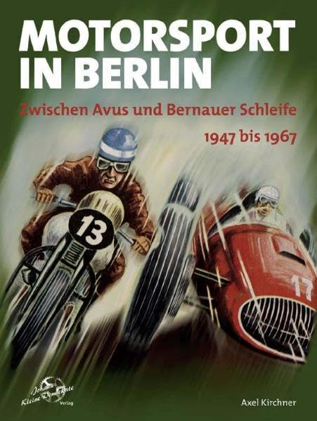 Motorsport in Berlin. 1947 bis 1967 Leisure, Home & Garden