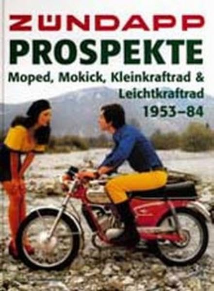 Zündapp Prospekte: Moped, Mokick, Kleinkrafträder & Leichtkrafträder 1953-84 Leisure, Home & Garden