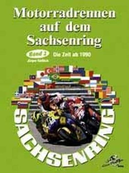 Motorradrennen auf dem Sachsenring. Band 2: Die Zeit nach 1990 Leisure, Home & Garden