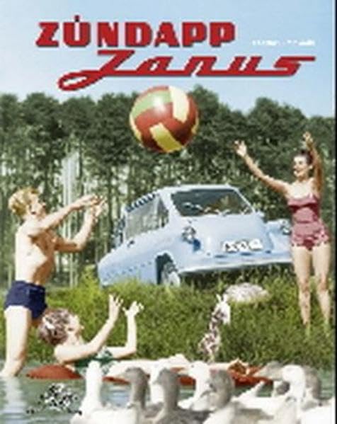 Zündapp Janus: und die anderen automobilen Entwicklungen von Zündapp Leisure, Home & Garden