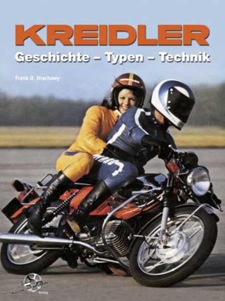 Kreidler: Geschichte - Typen - Technik Leisure, Home & Garden