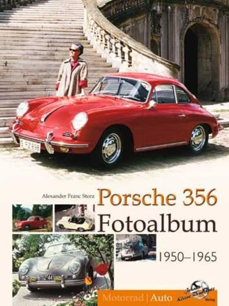 Storz, A: Porsche 356 Fotoalbum 1950-1965 book