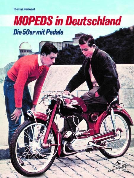 Mopeds in Deutschland: Die 50er mit Pedale - Reinwald, Thomas book