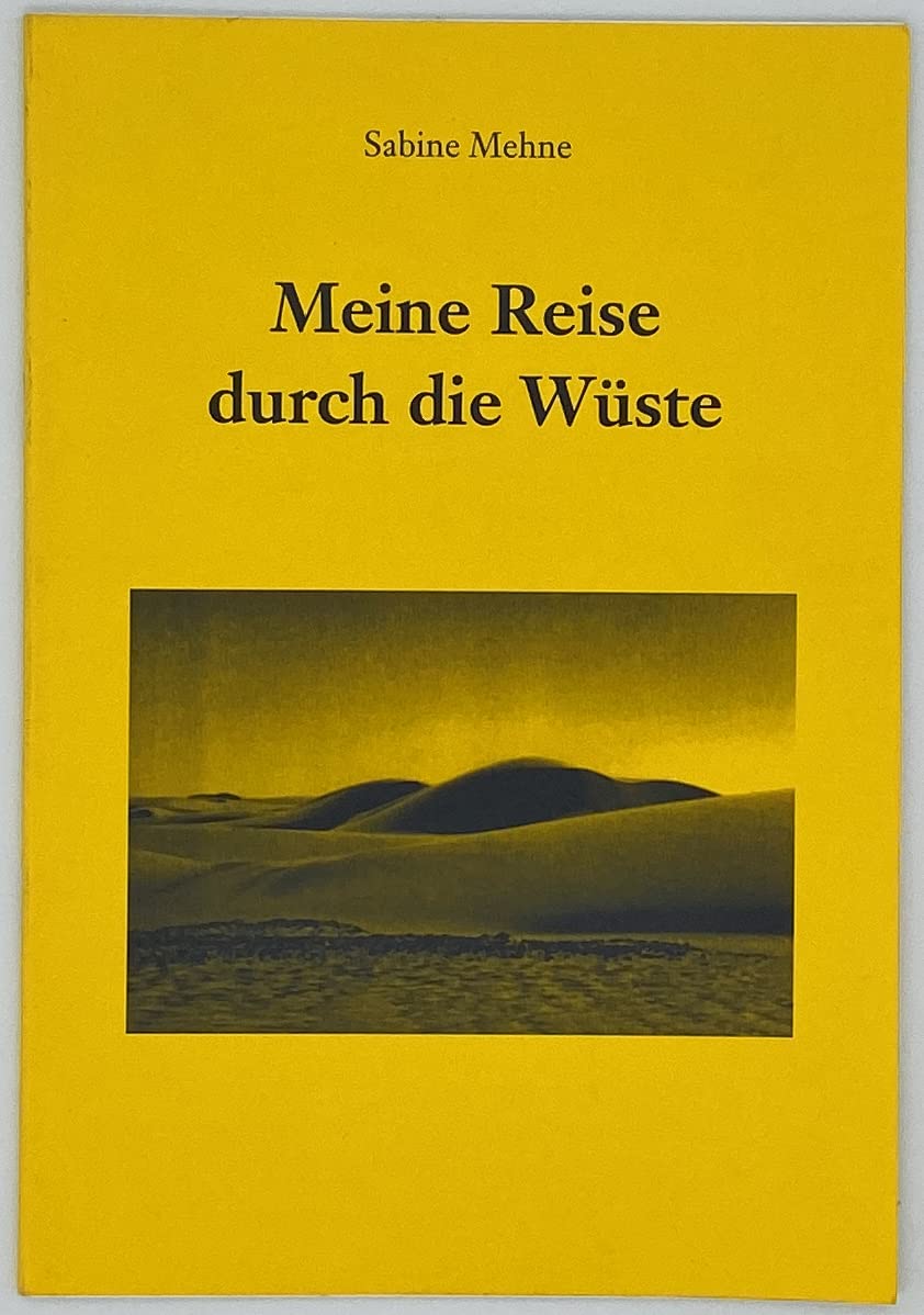 Meine Reise durch due Wüste. Hochdosistherapie und autologe Stammzelltransplantation. Ein Erfahrungsbericht Books