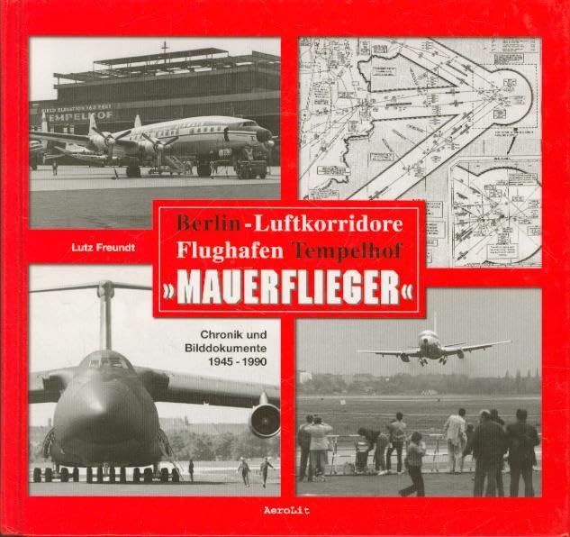 Product Image: Mauerflieger: Berlin - Luftkorridore Flughafen Tempelhof