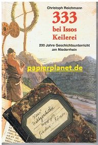 Niederrheinische Regionalkunde ; Bd. 10Schriftenreihe des Vereins der Freunde der Museen Burg Linn e.V. ; Bd. 1 333 - bei Issos Keilerei : 200 Jahre Geschichtsunterricht am Niederrhein Books