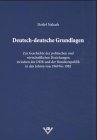 Deutsch-deutsche Grundlagen: Zur Geschichte der politischen und wirtschaftlichen Beziehungen zwischen der DDR und der Bundesrepublik in den Jahren von 1969 bis 1982 Business, Finance & Career