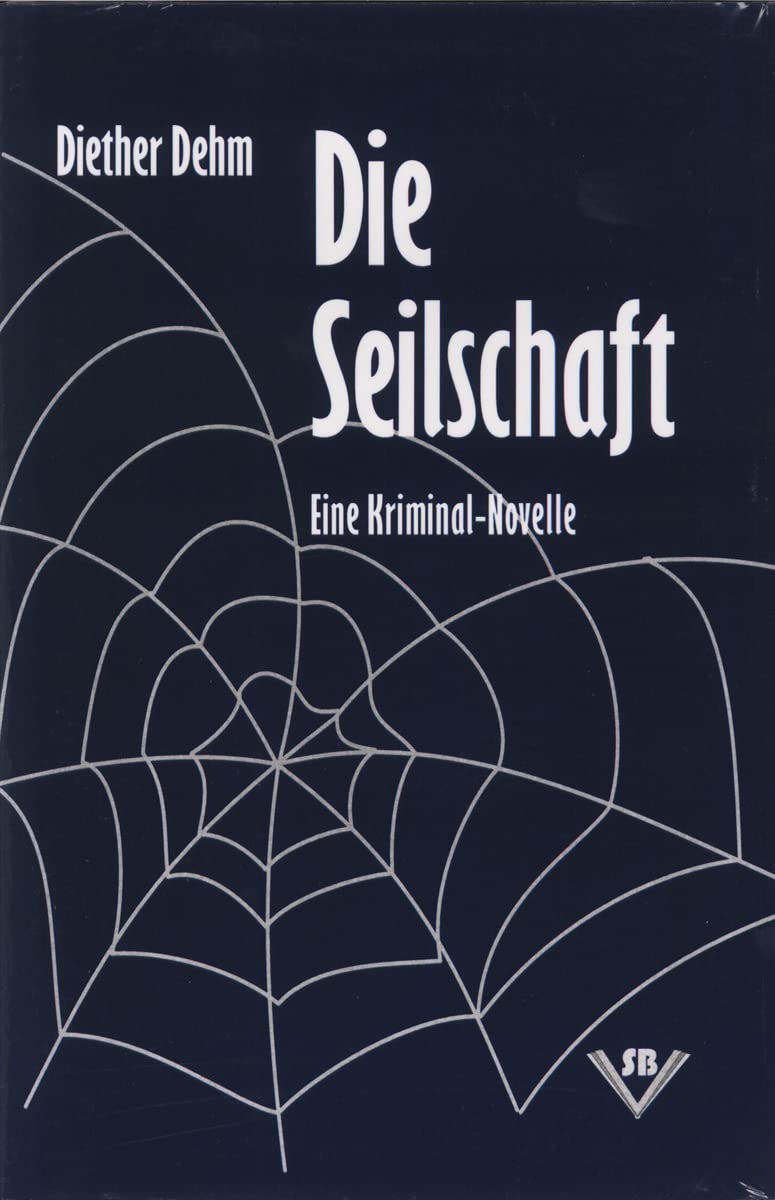 Product Image: Die Seilschaft: Eine Kriminal-Novelle