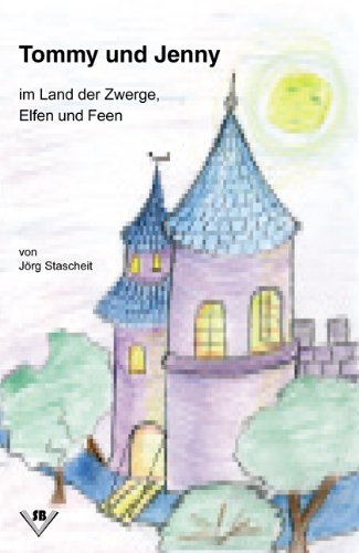 Tommy und Jenny: Im Land der Zwerge, Elfen und Feen Fairy Tales & Legends