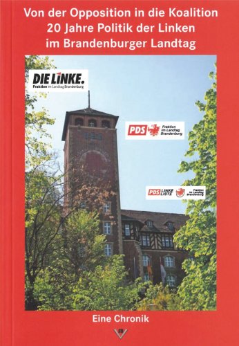 Von der Opposition in die Koalition: 20 Jahre Politik der Linken im Brandenburger Landtag Law