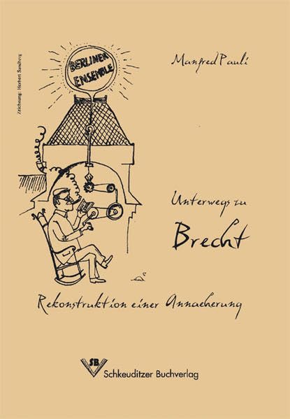 Unterwegs zu Brecht: Rekonstruktion einer Annäherung Film, Art & Culture
