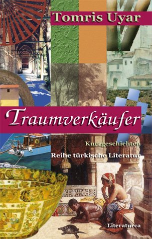 Traumverkaeufer: Kurzgeschichten (Reihe Türkische Literatur) Contemporary literature