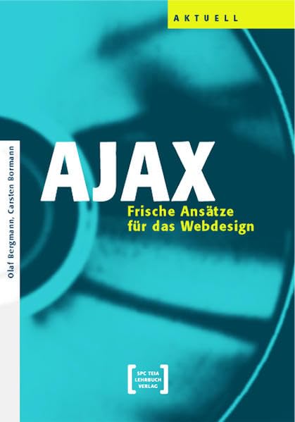 AJAX - Frische Ansätze für das Web-Design Computer Science