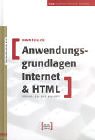 Anwendungsgrundlagen Internet & HTML: Wissen, das sich auszahlt Computer Science