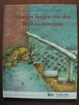 Morgen fangen wir den Weihnachtsmann Books