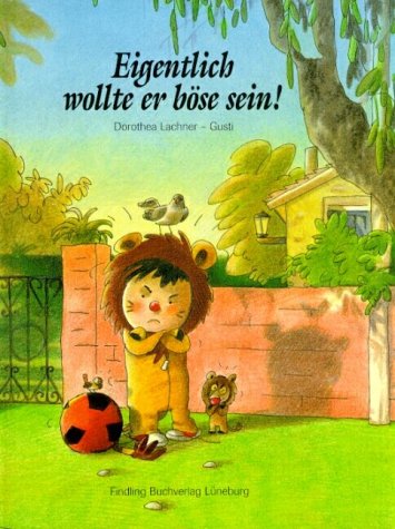 Eigentlich wollte er böse sein! Children's books