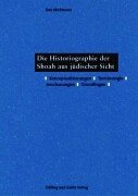 Die Historiographie der Shoah aus jüdischer Sicht: Konzeptualisierungen, Terminologie, Anschauungen, Grundfragen German history